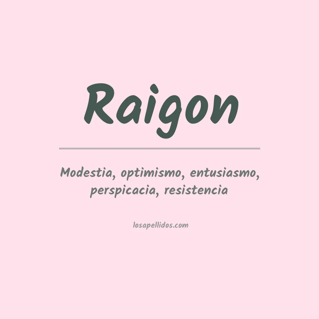 Significado del Apellido Raigon