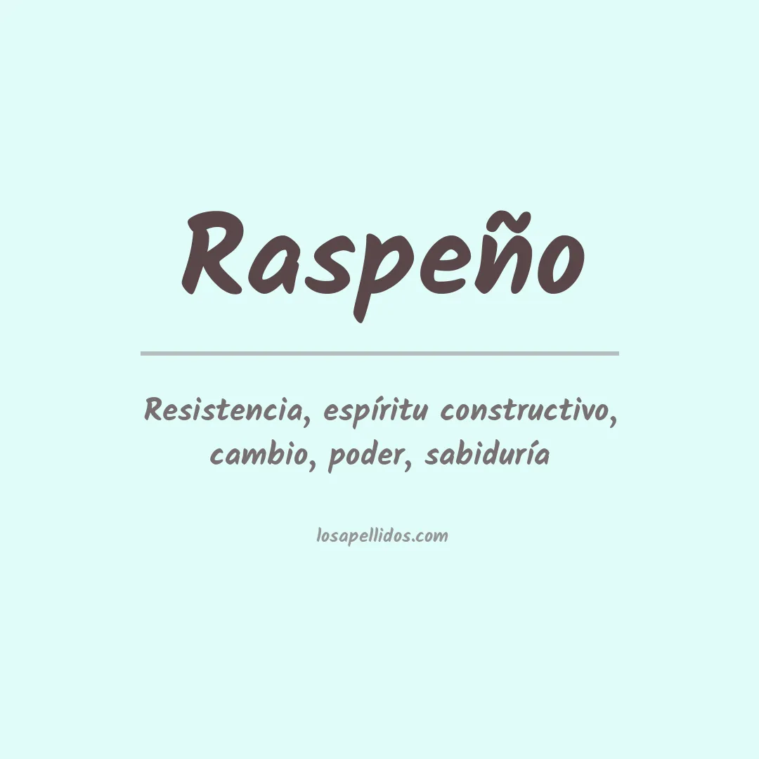 Significado del Apellido Raspeño