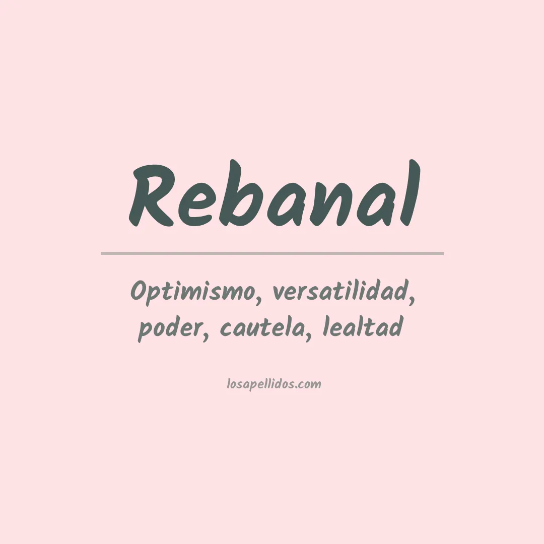 Significado del Apellido Rebanal