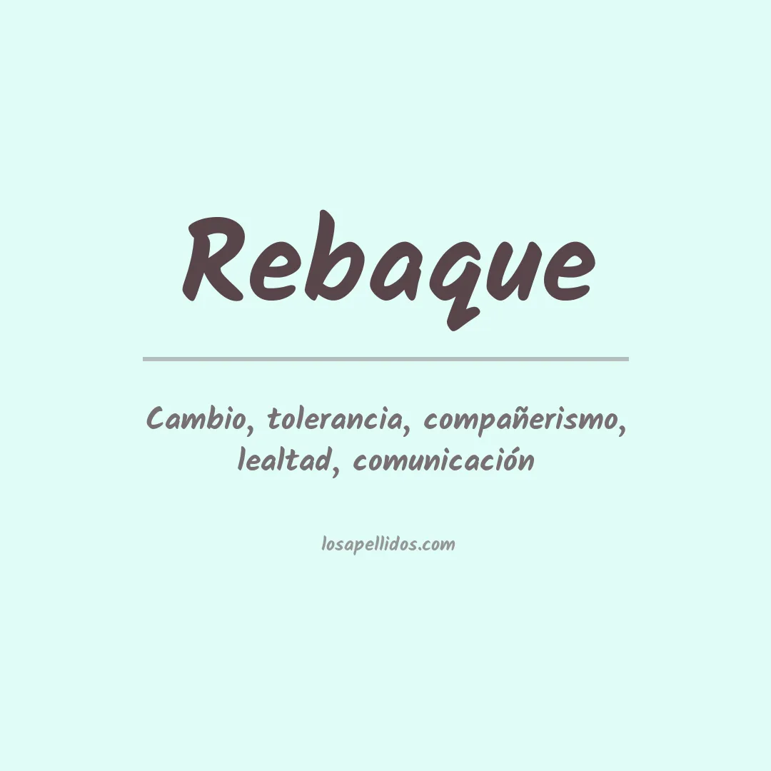 Significado del Apellido Rebaque