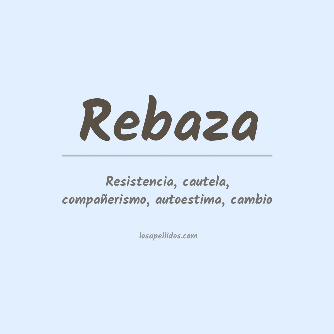 Significado del Apellido Rebaza