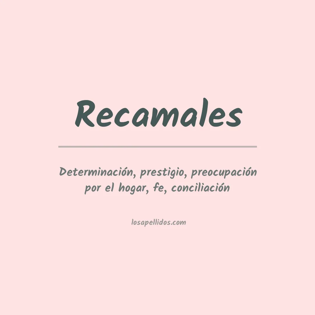 Significado del Apellido Recamales