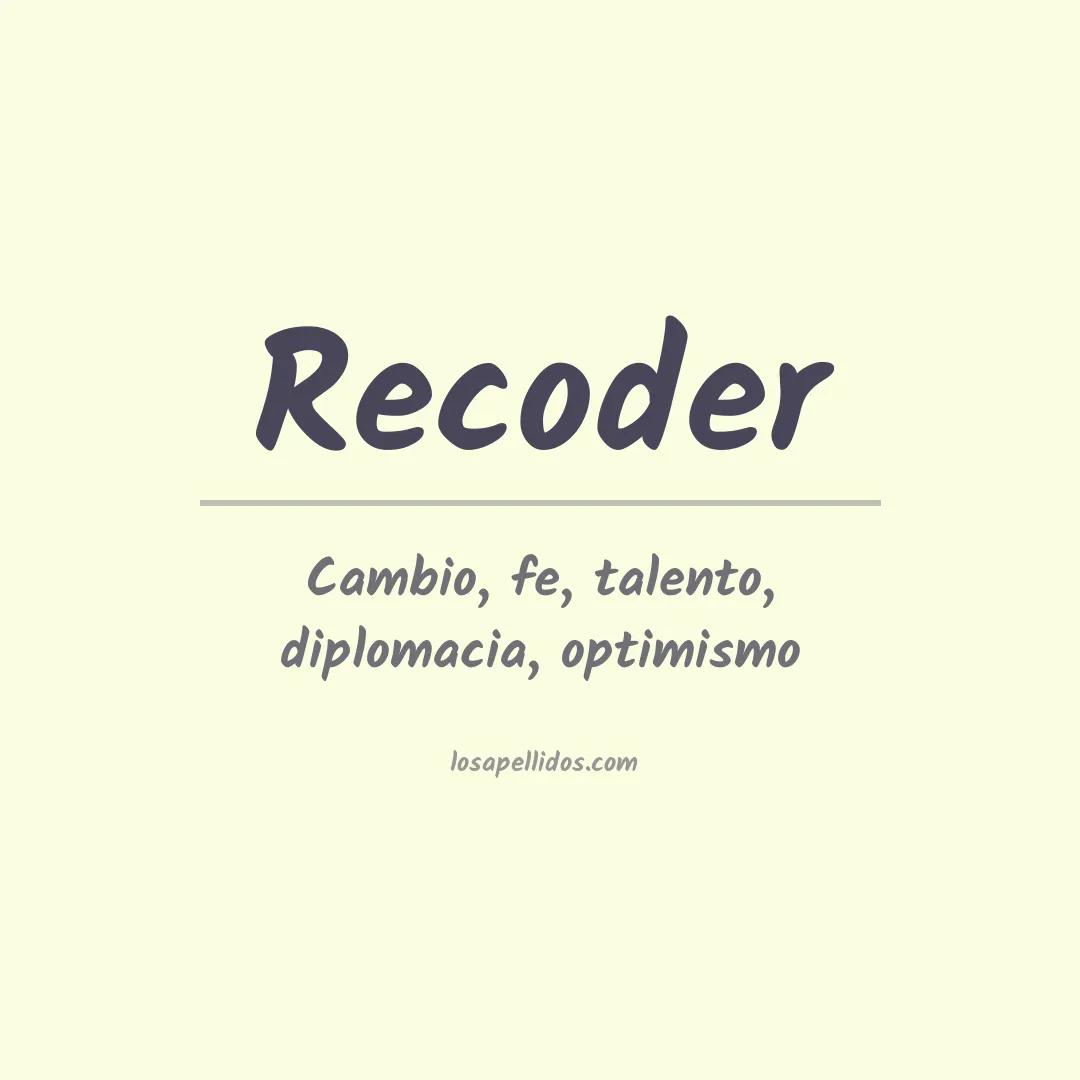 Significado del Apellido Recoder