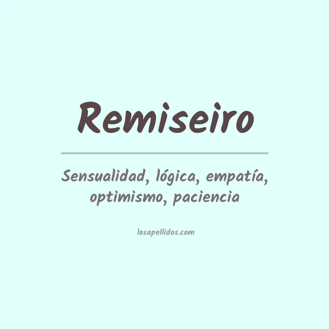 Significado del Apellido Remiseiro