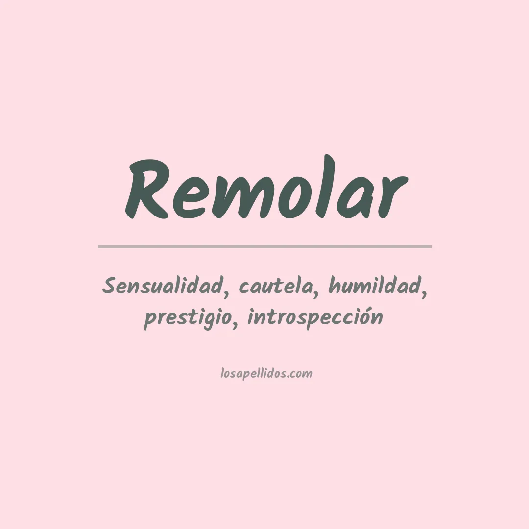 Significado del Apellido Remolar