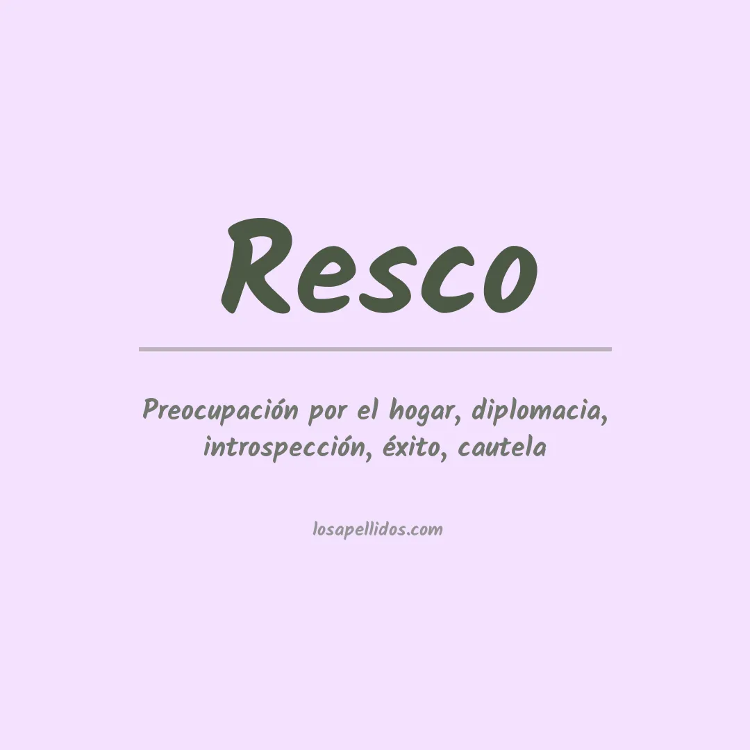 Significado del Apellido Resco