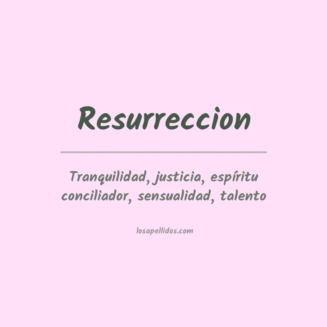 Apellido Resurreccion