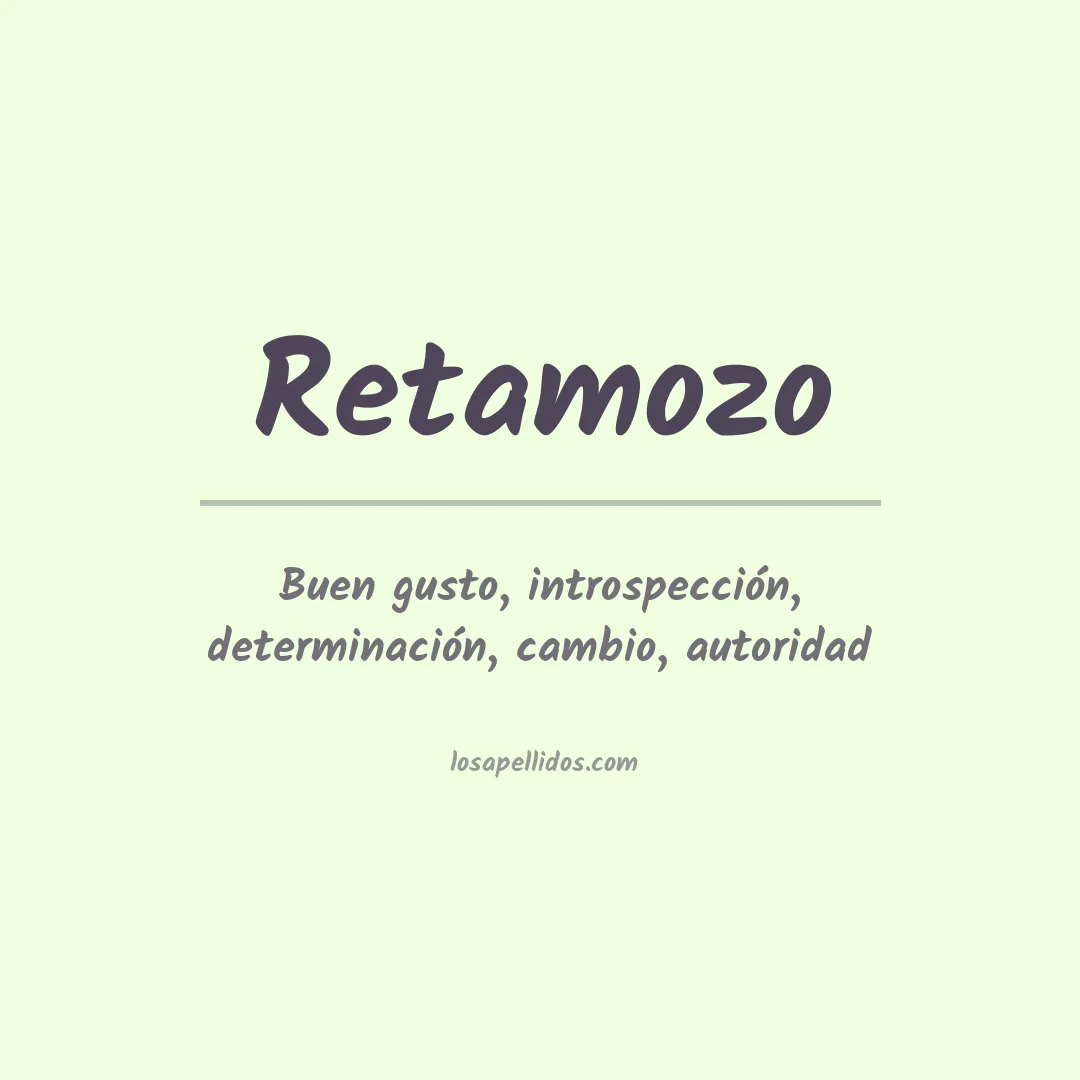 Significado del Apellido Retamozo