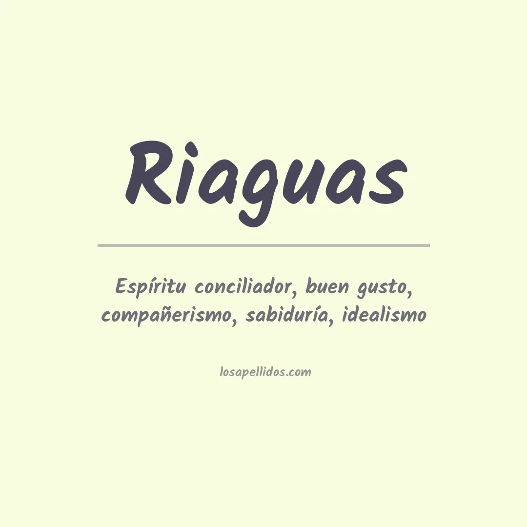 Significado del Apellido Riaguas