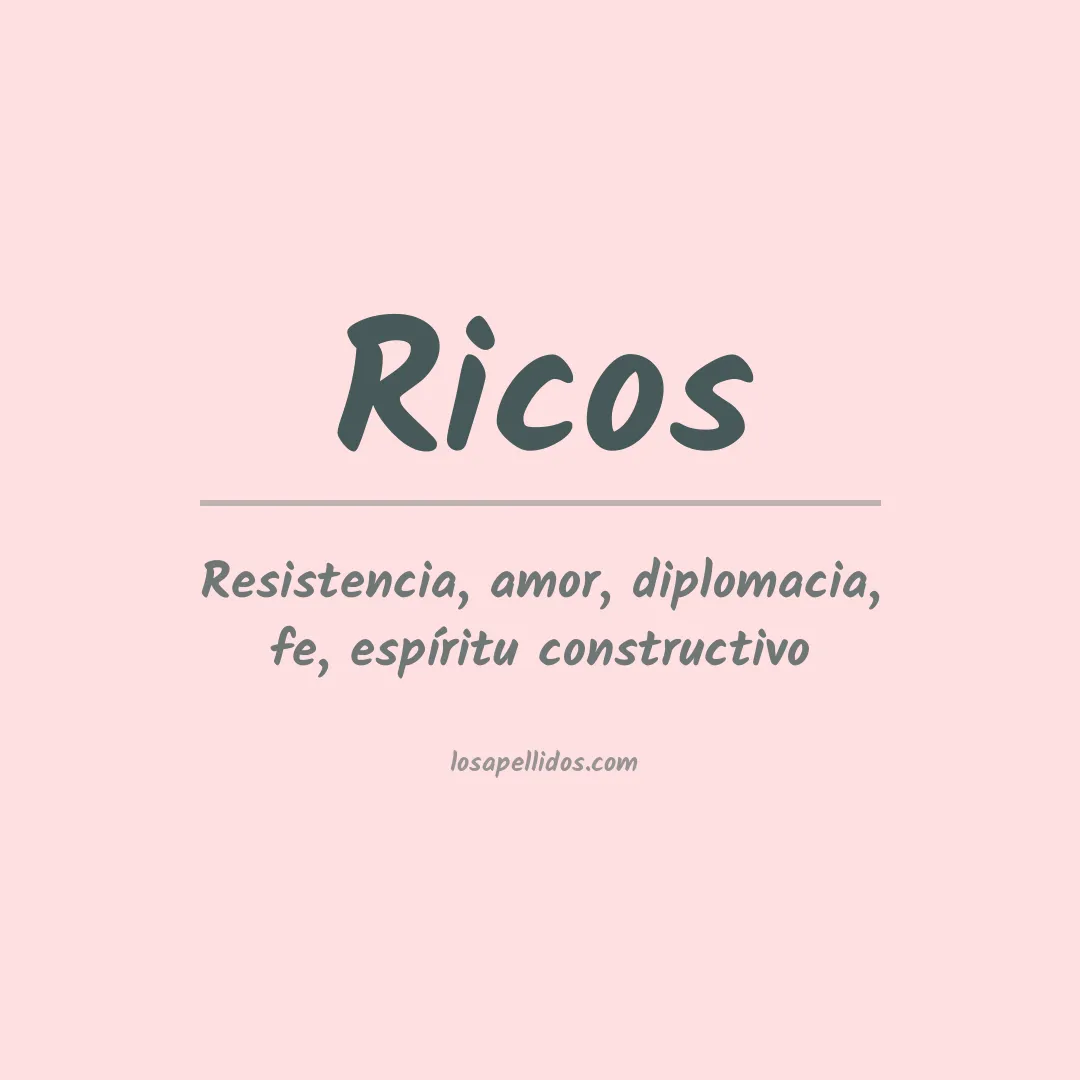 Significado del Apellido Ricos