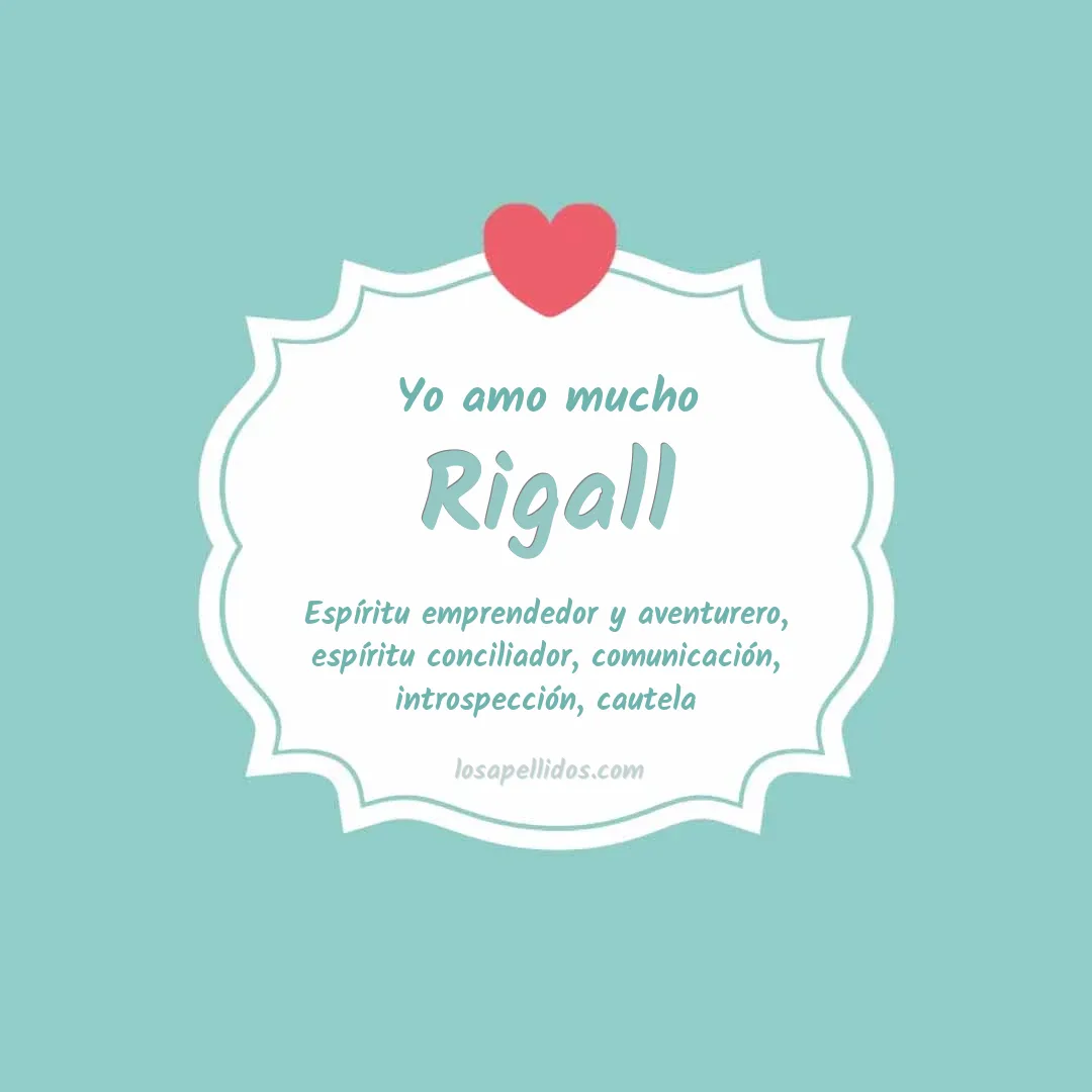 Yo amo mucho Rigall