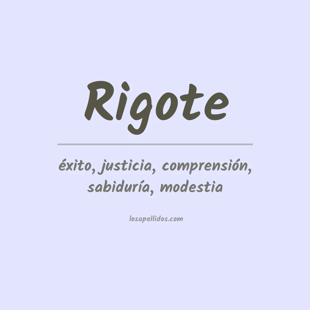 Significado del Apellido Rigote