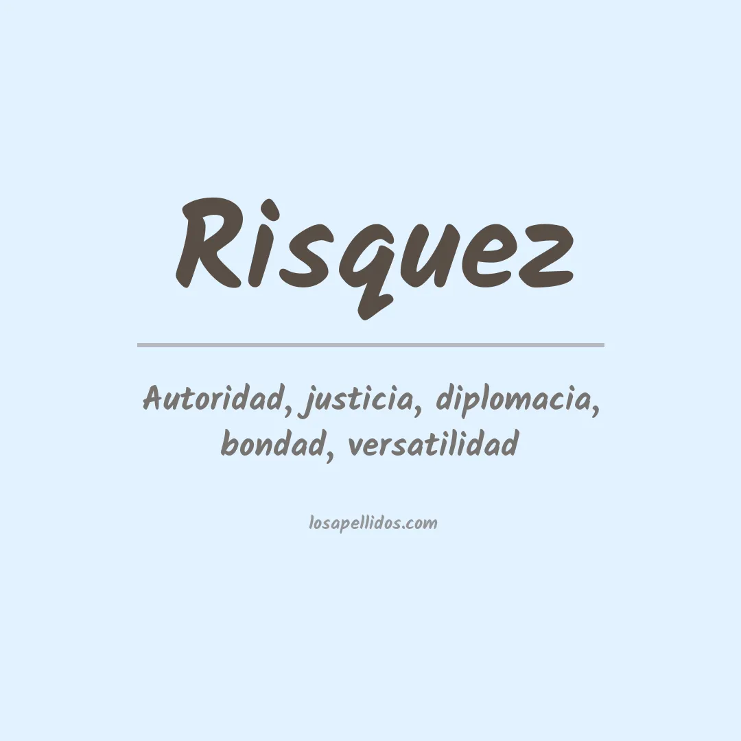 Significado del Apellido Risquez