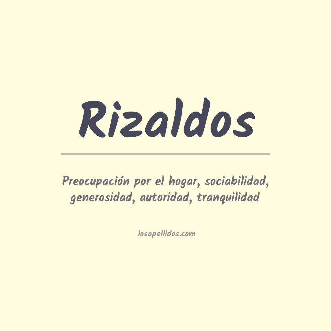 Significado del Apellido Rizaldos