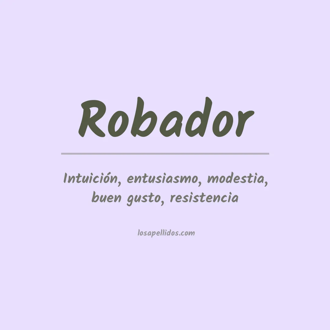 Significado del Apellido Robador