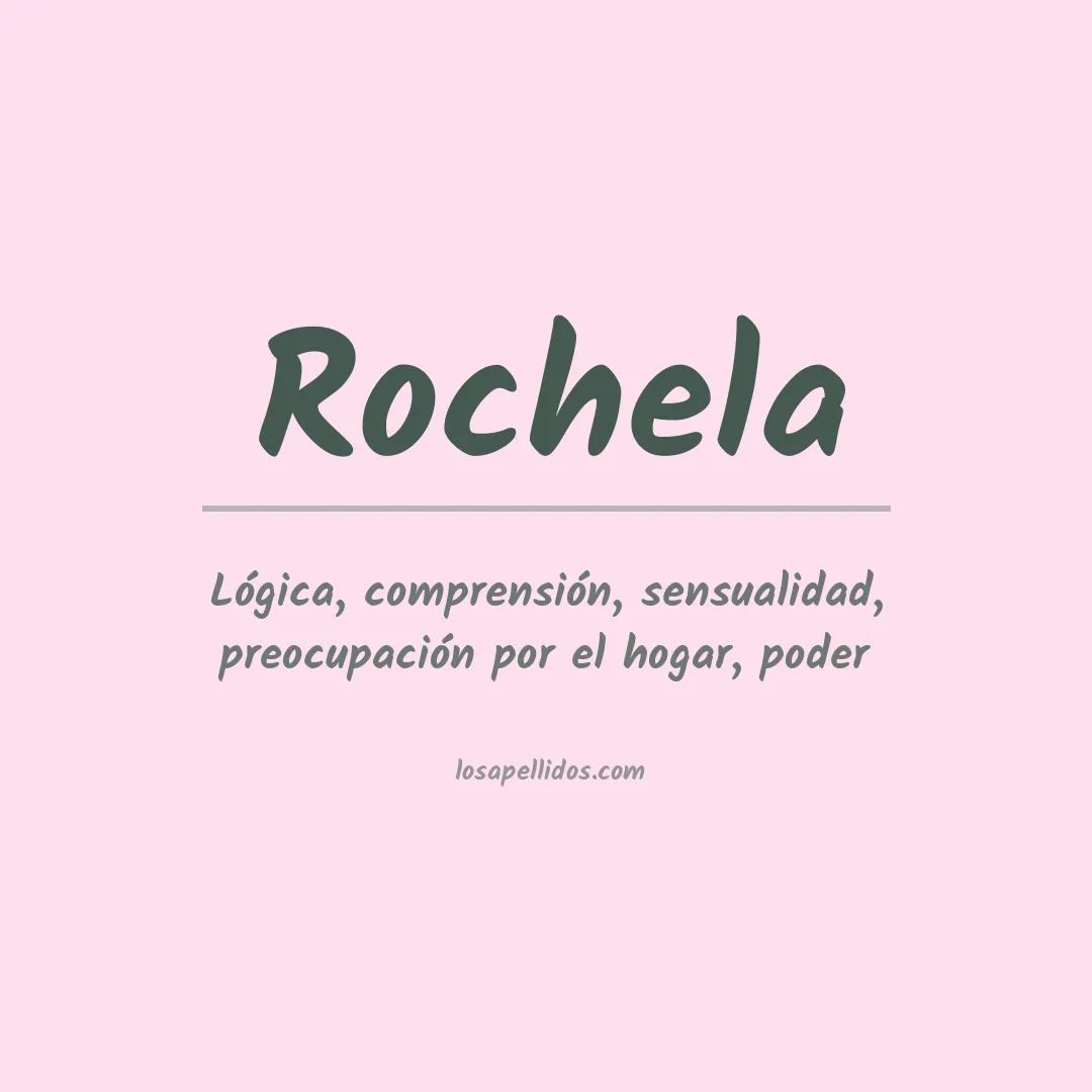 Significado del Apellido Rochela