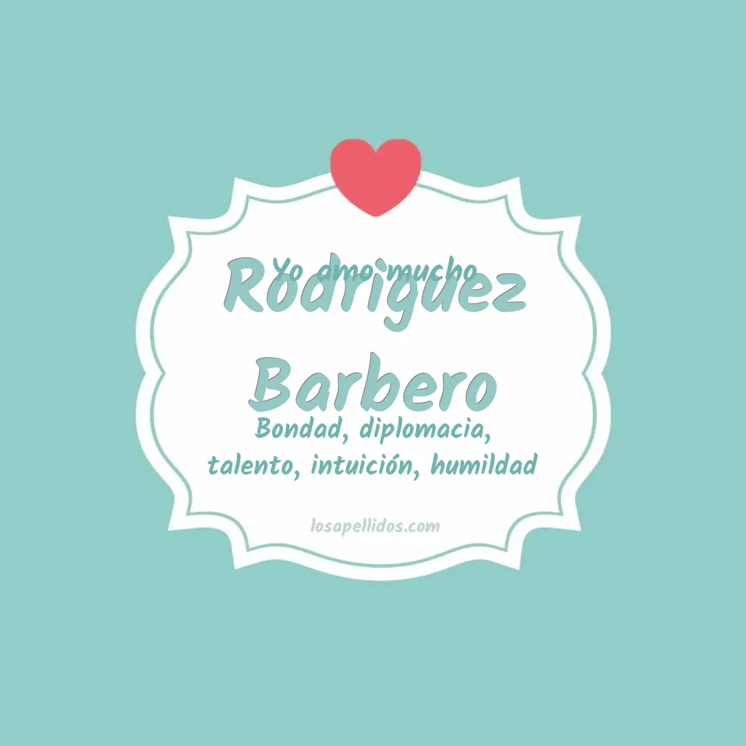 Yo amo mucho Rodriguez barbero