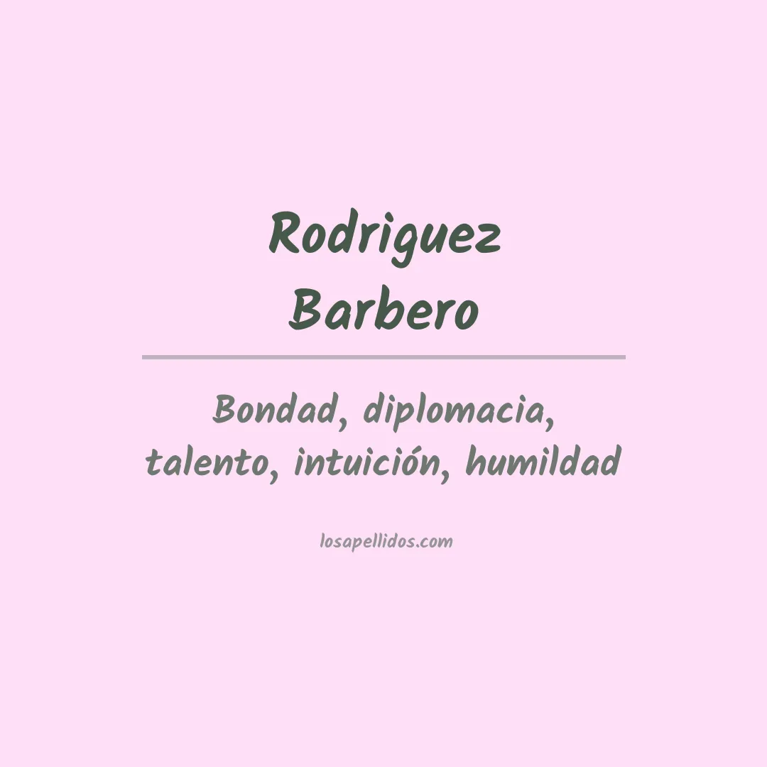 Significado del Apellido Rodriguez barbero