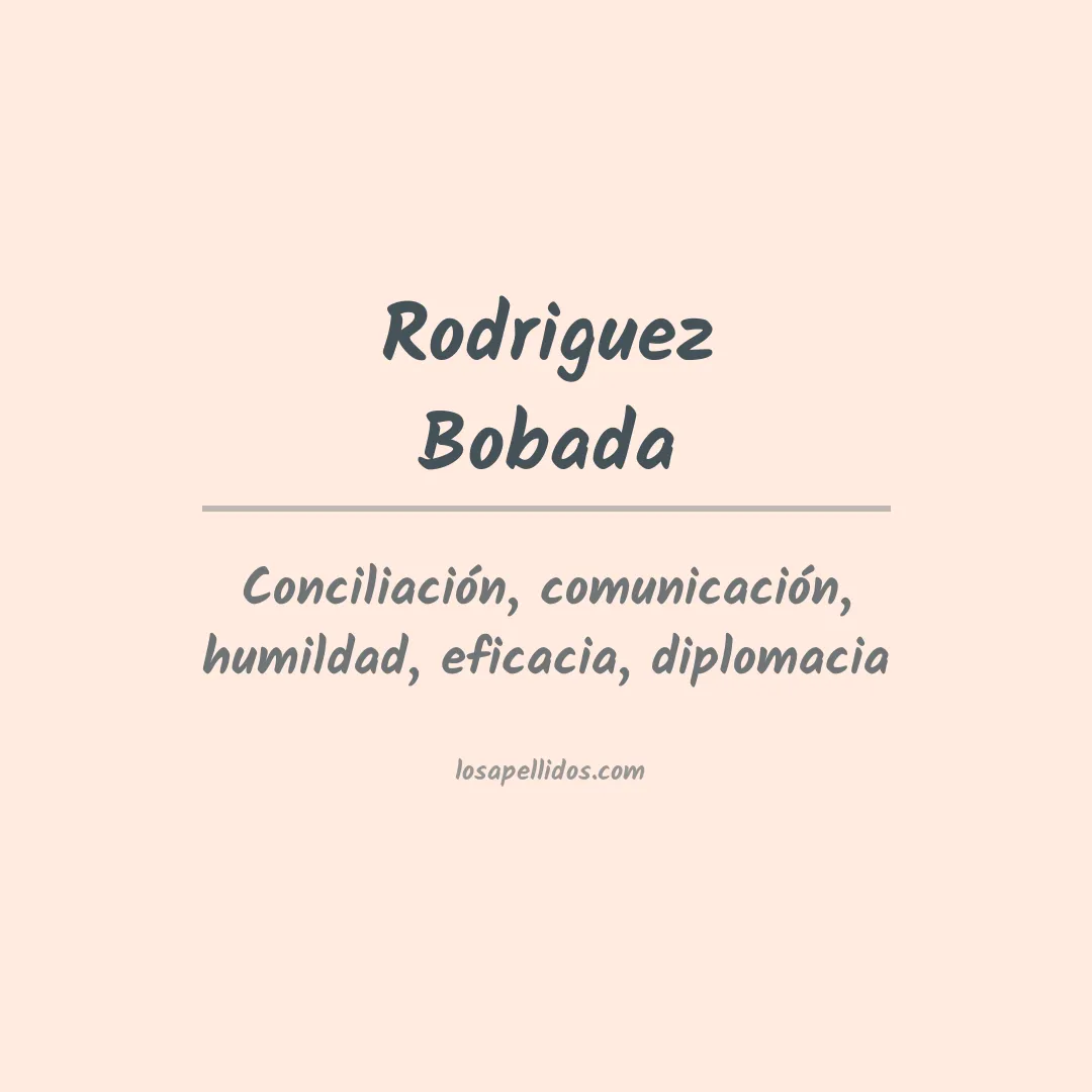 Significado del Apellido Rodriguez bobada