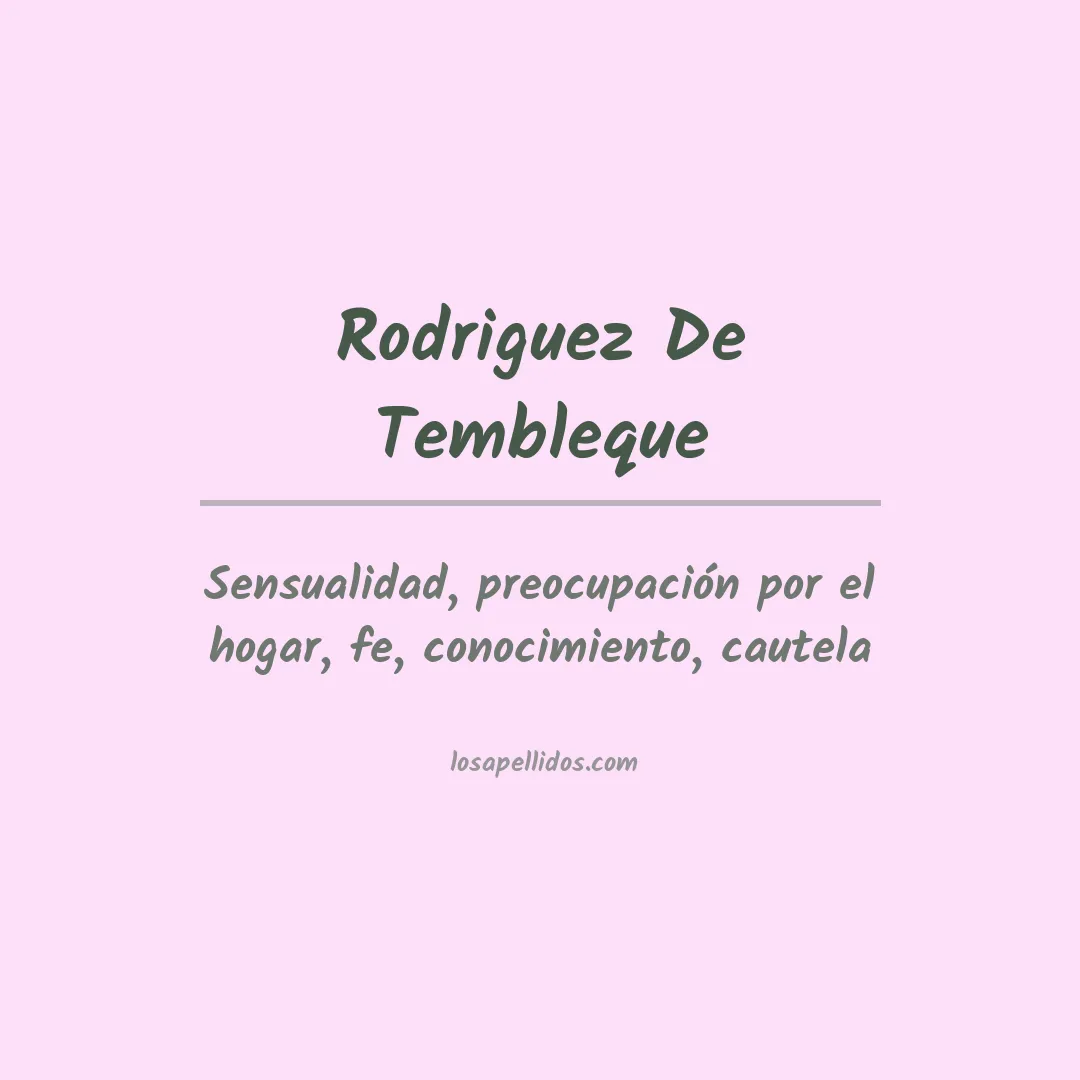 Significado del Apellido Rodriguez de tembleque