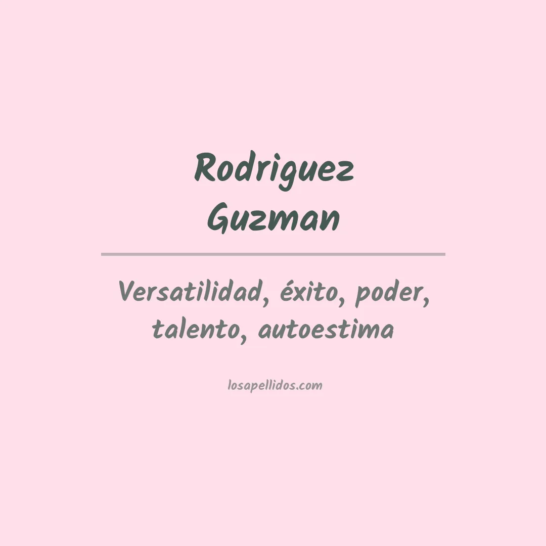 Significado del Apellido Rodriguez guzman