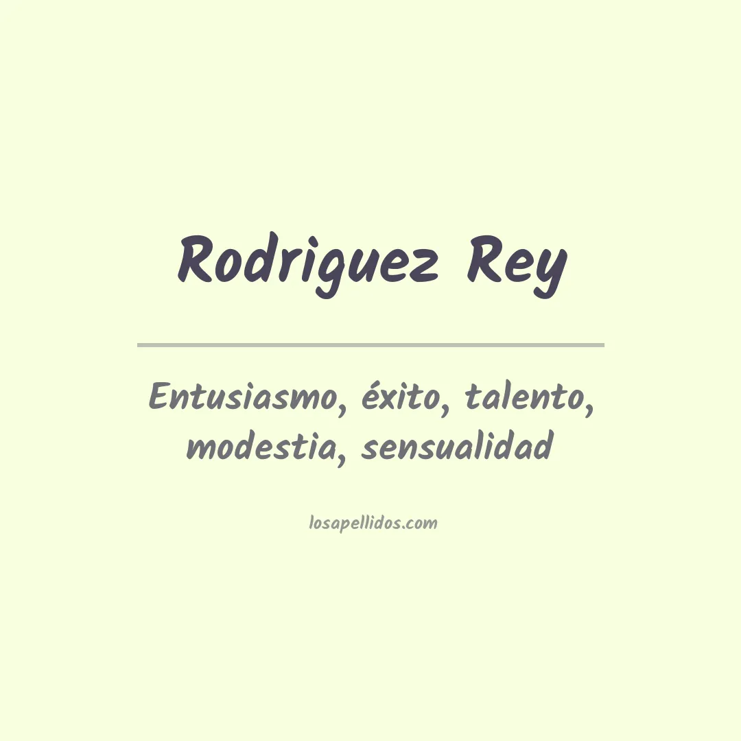 Significado del Apellido Rodriguez rey
