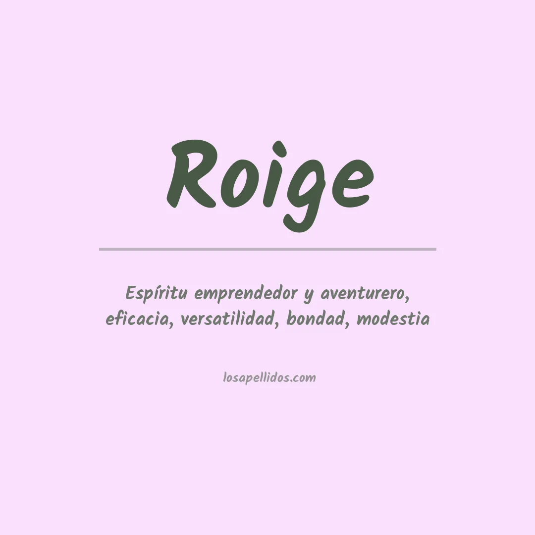 Significado del Apellido Roige