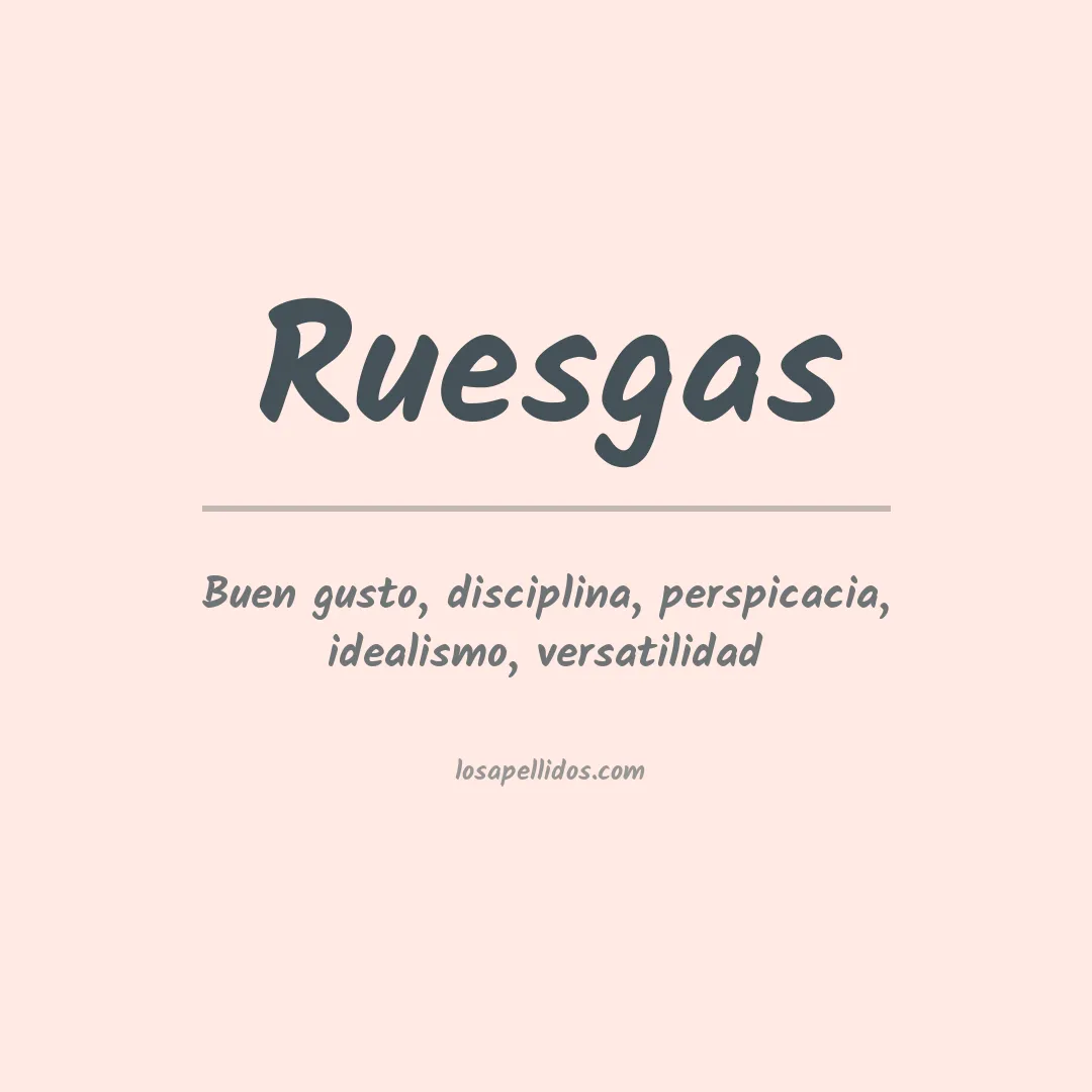 Significado del Apellido Ruesgas