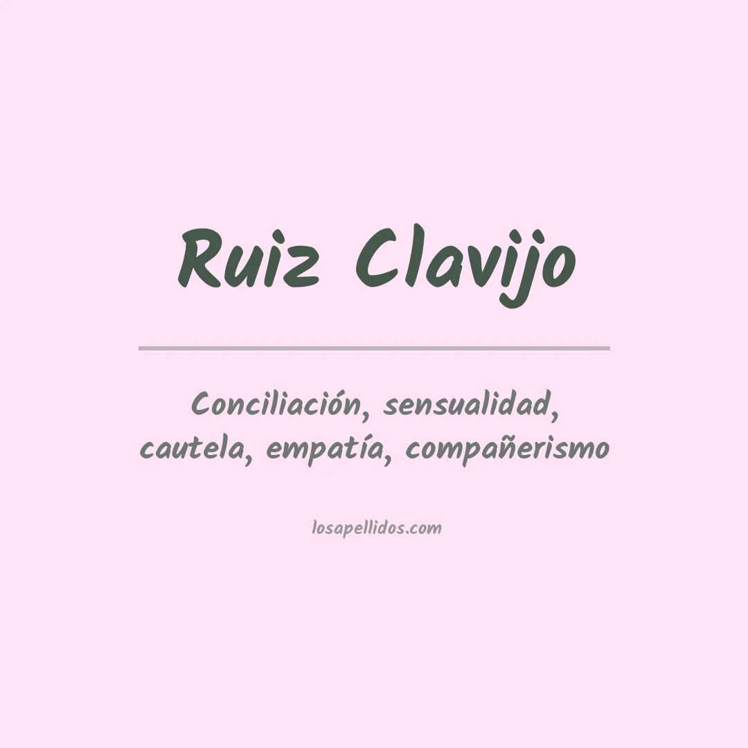 Significado del Apellido Ruiz clavijo