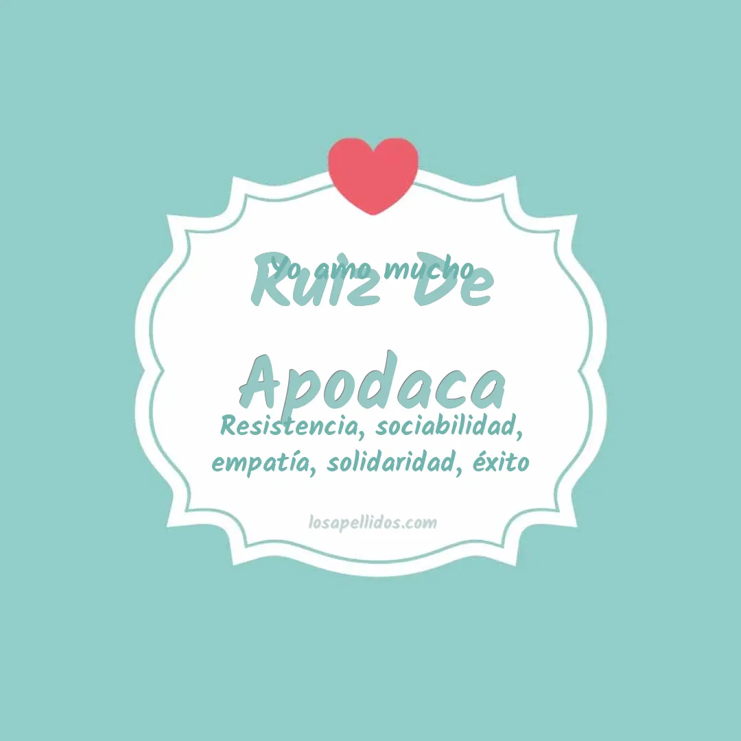 Yo amo mucho Ruiz de apodaca