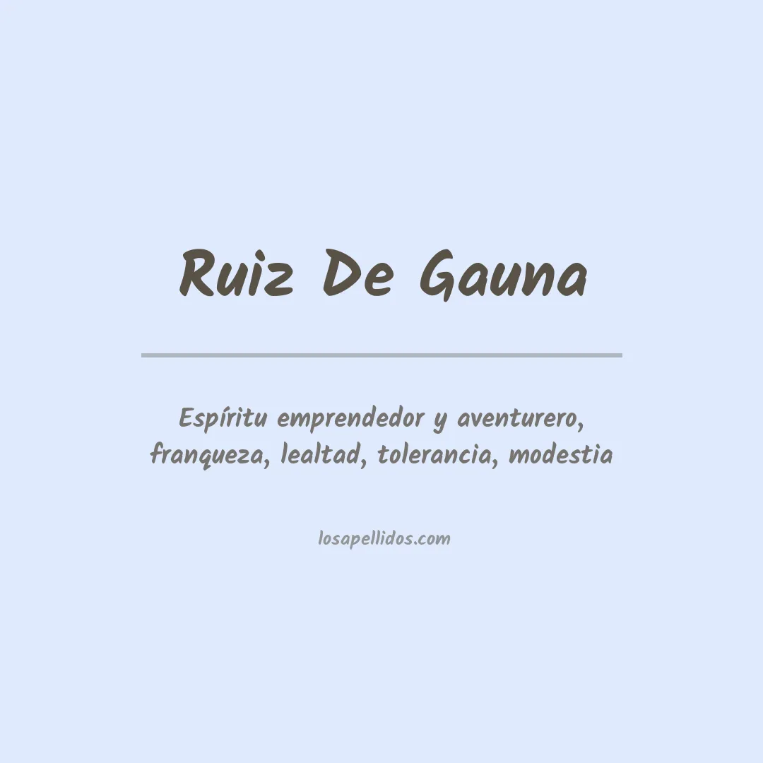 Significado del Apellido Ruiz de gauna