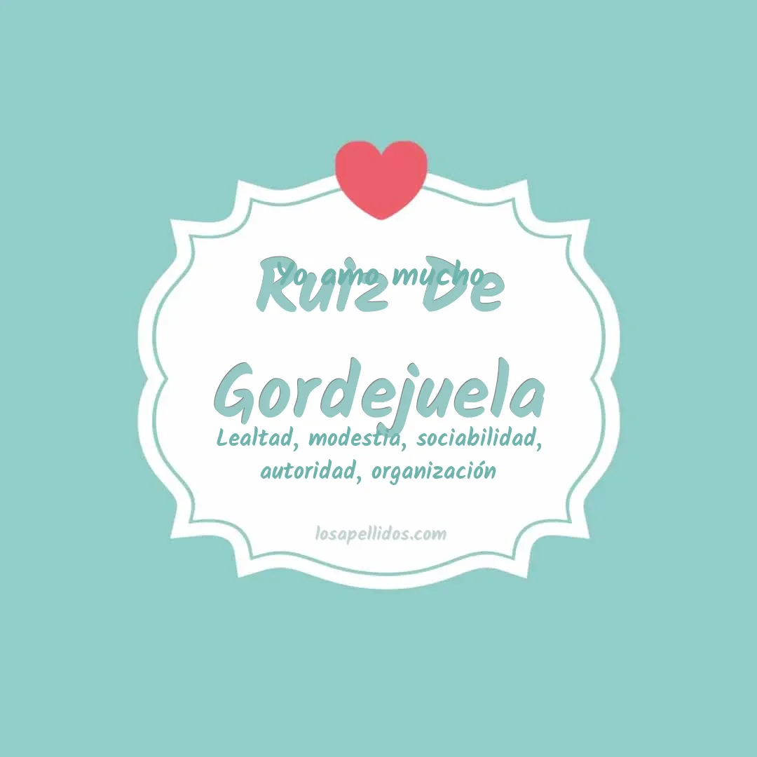 Yo amo mucho Ruiz de gordejuela