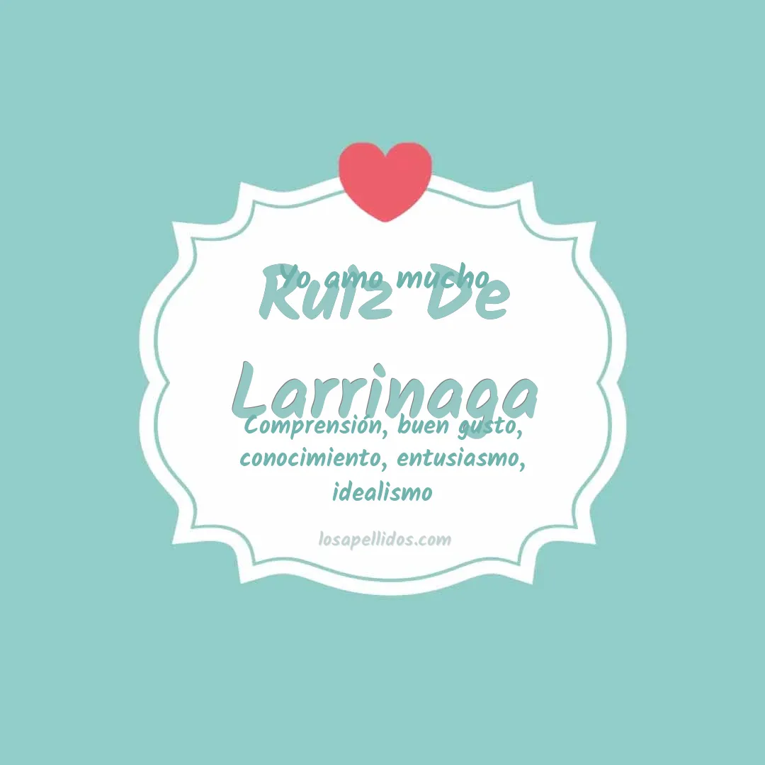 Yo amo mucho Ruiz de larrinaga
