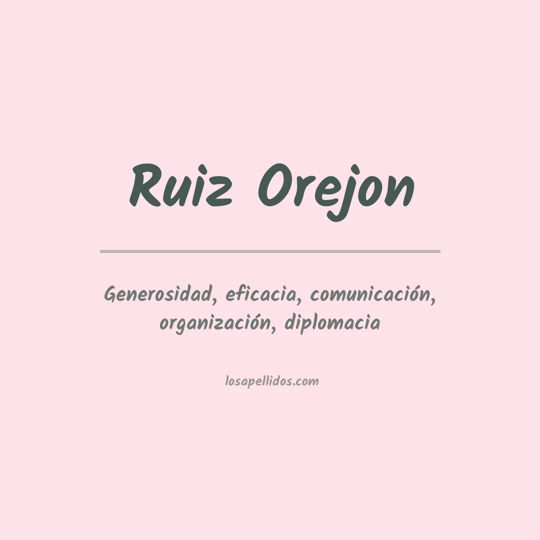 Significado del Apellido Ruiz orejon