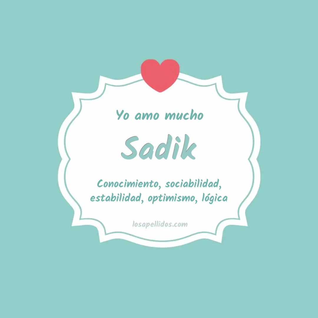 Yo amo mucho Sadik