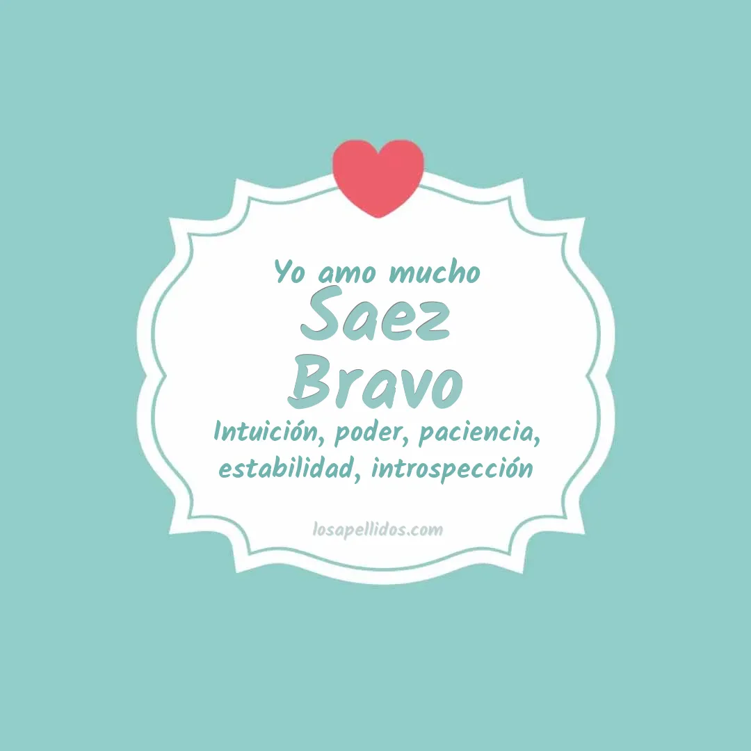 Yo amo mucho Saez bravo