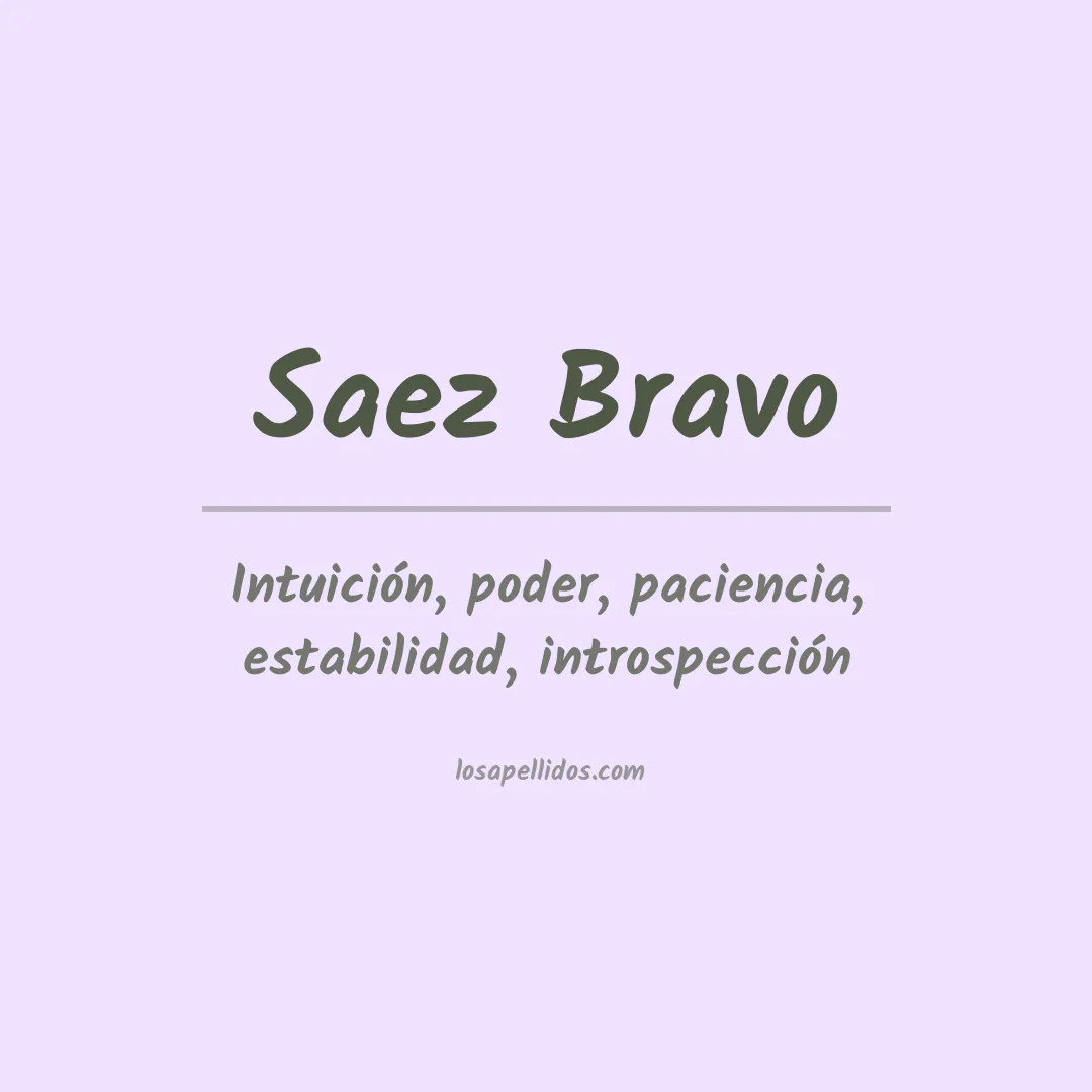 Significado del Apellido Saez bravo