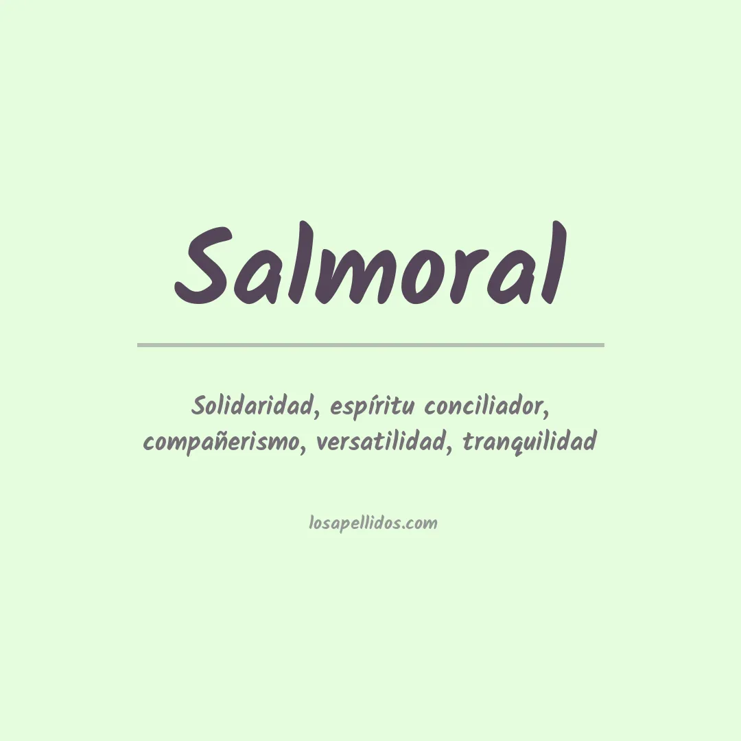 Significado del Apellido Salmoral