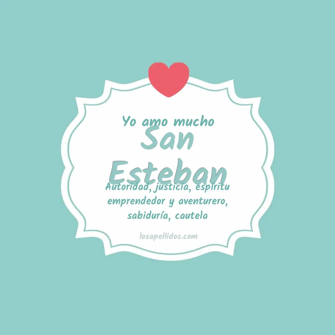 Yo amo mucho San esteban