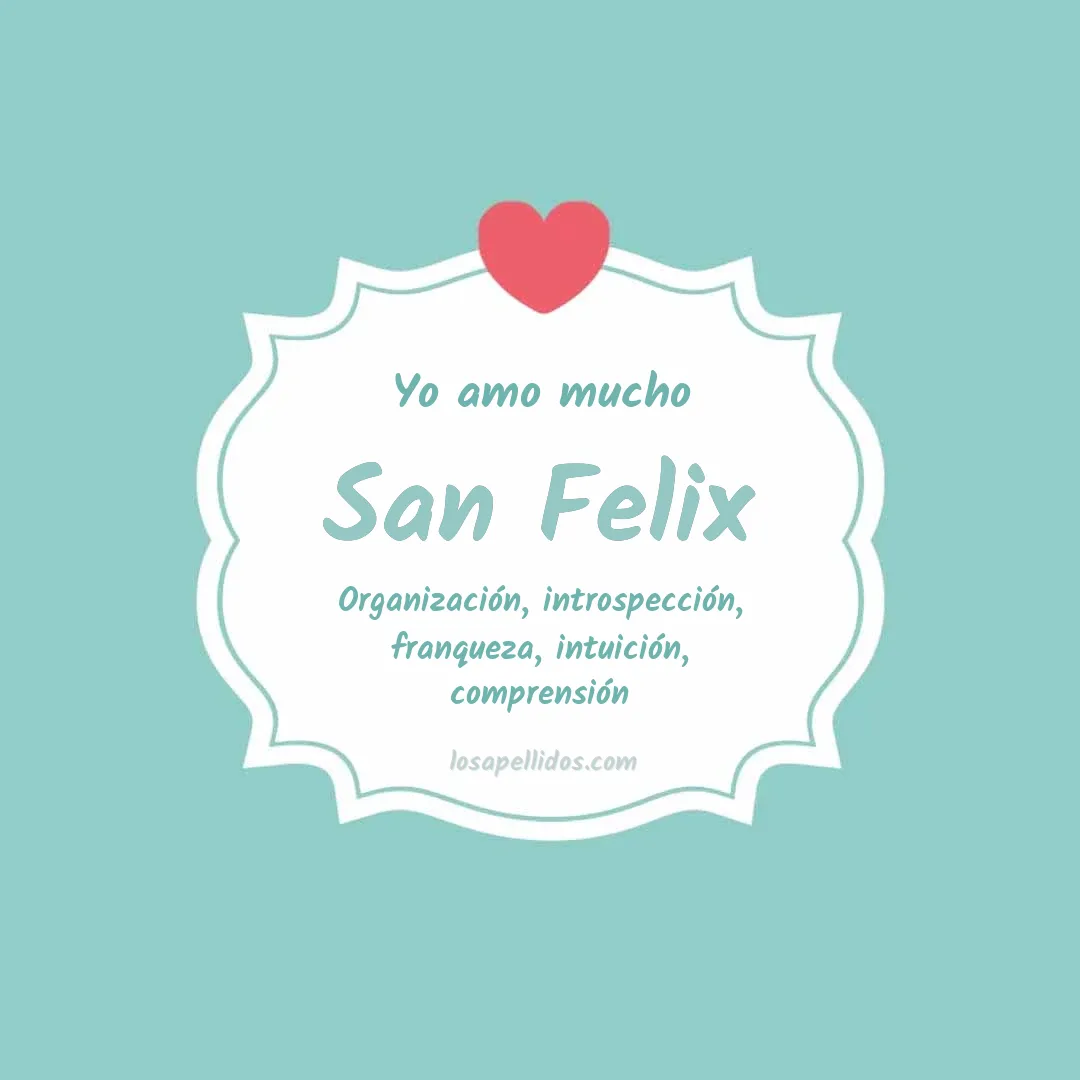 Yo amo mucho San felix
