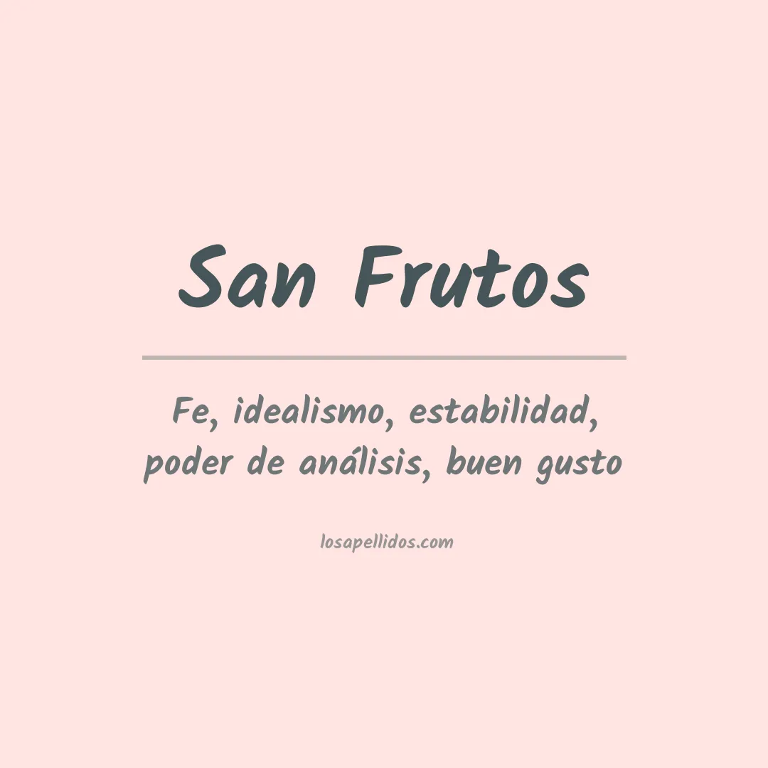 Significado del Apellido San frutos