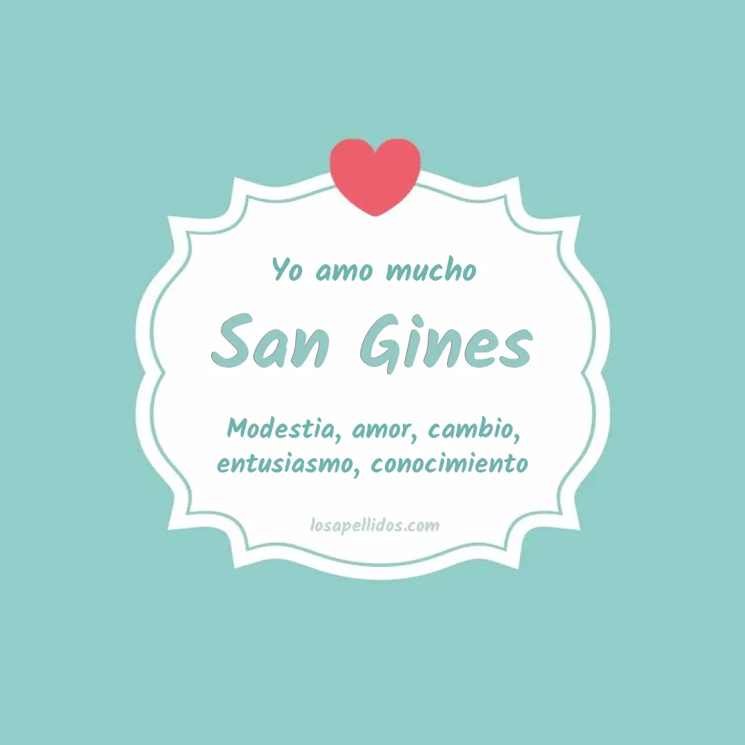 Yo amo mucho San gines