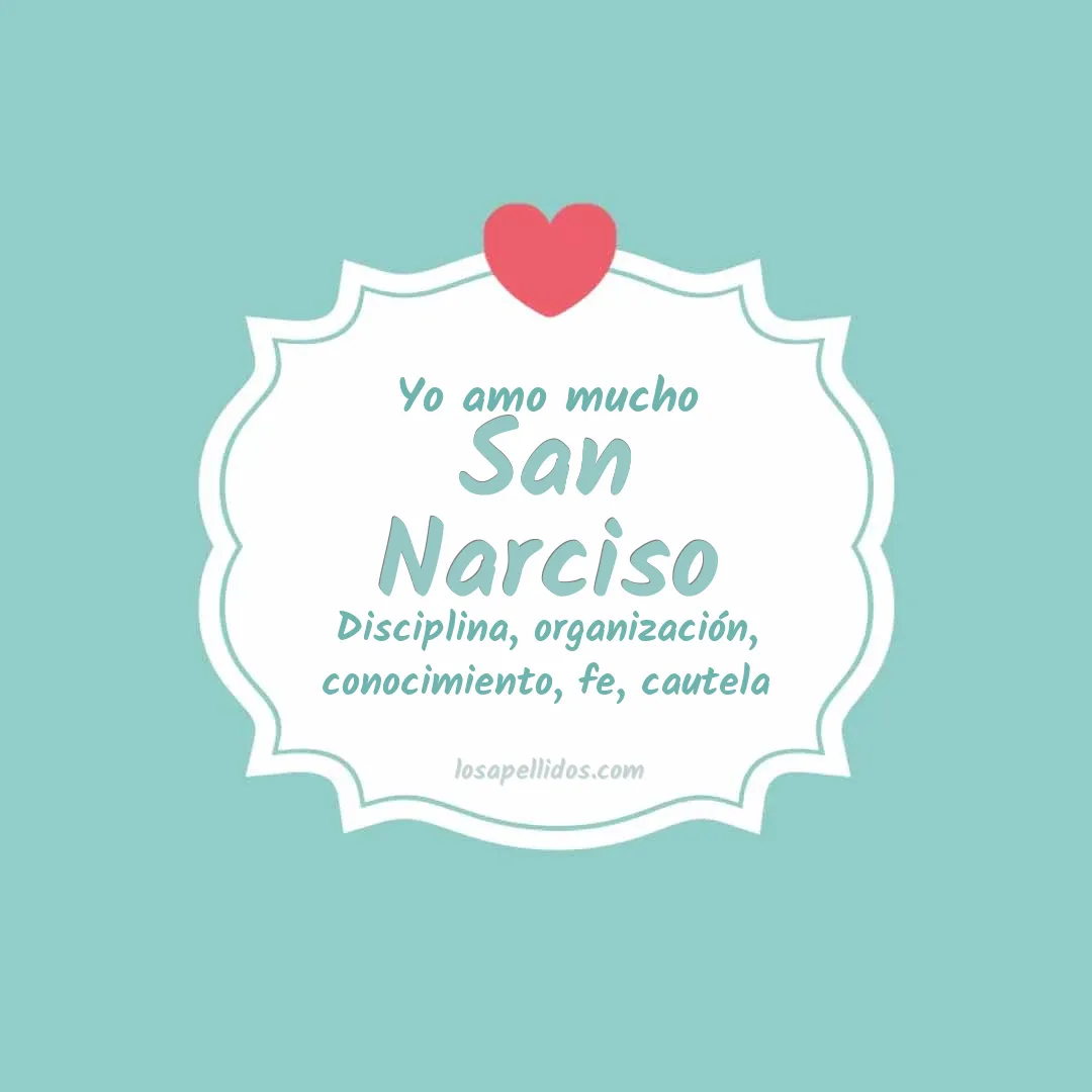 Yo amo mucho San narciso