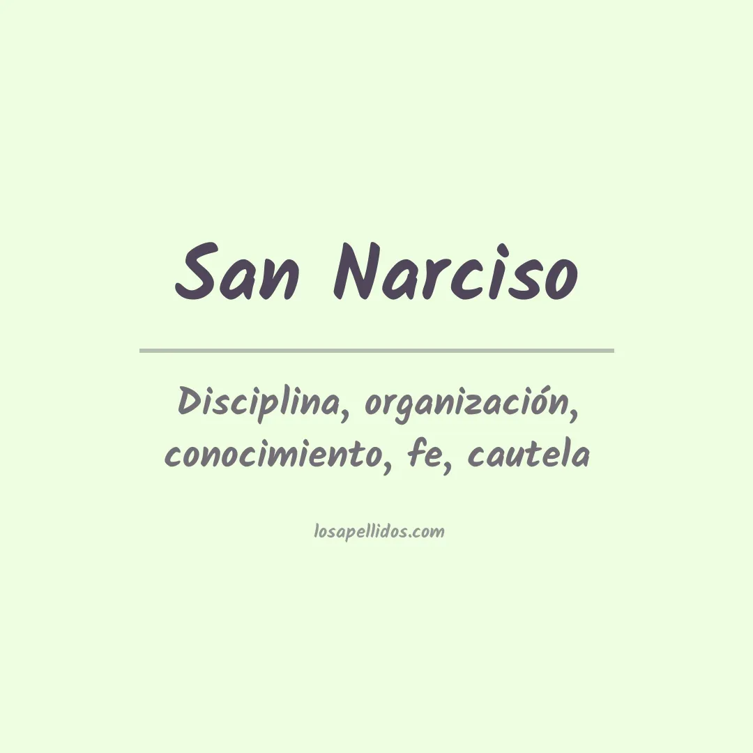 Significado del Apellido San narciso