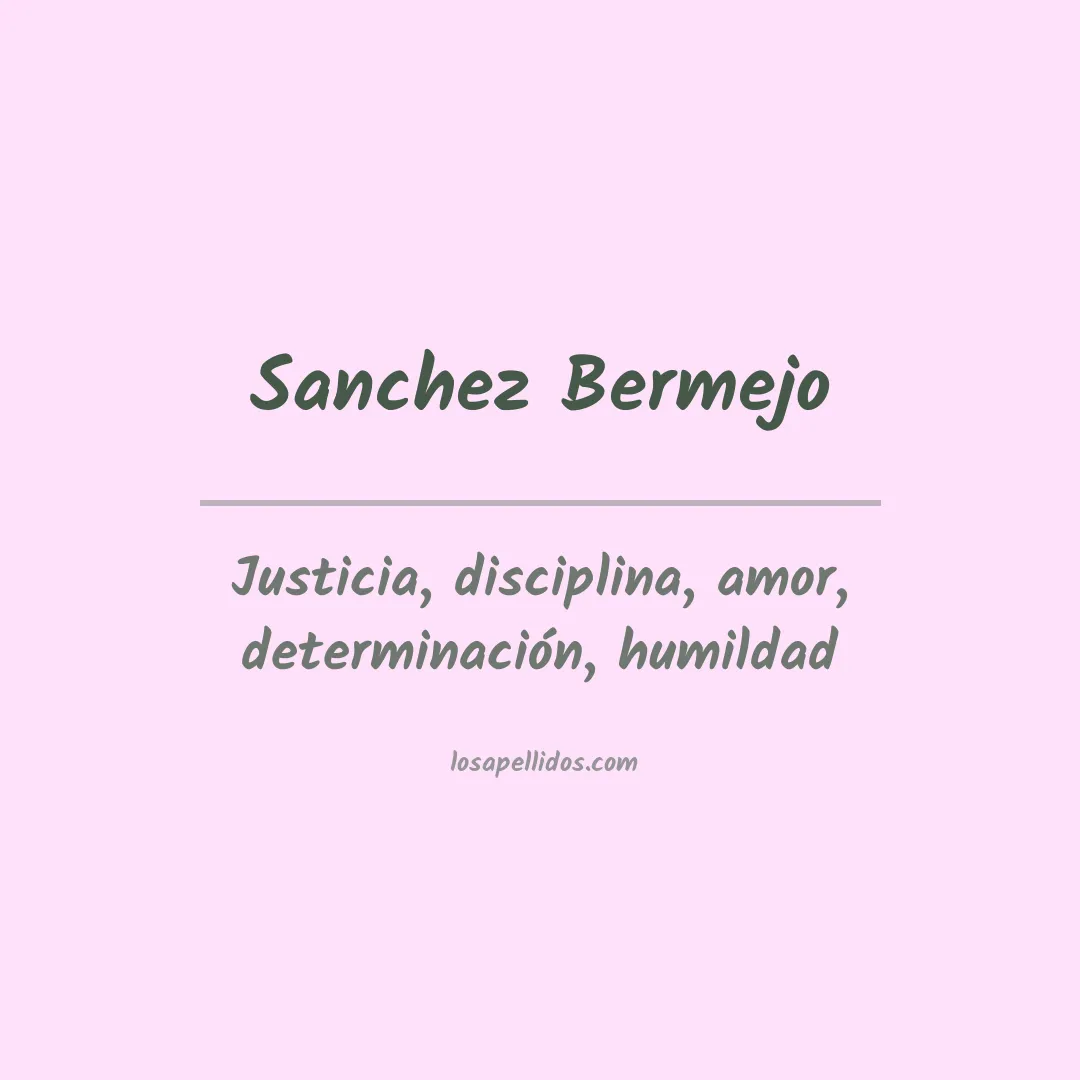 Significado del Apellido Sanchez bermejo