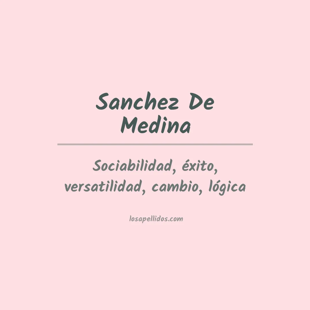 Significado del Apellido Sanchez de medina