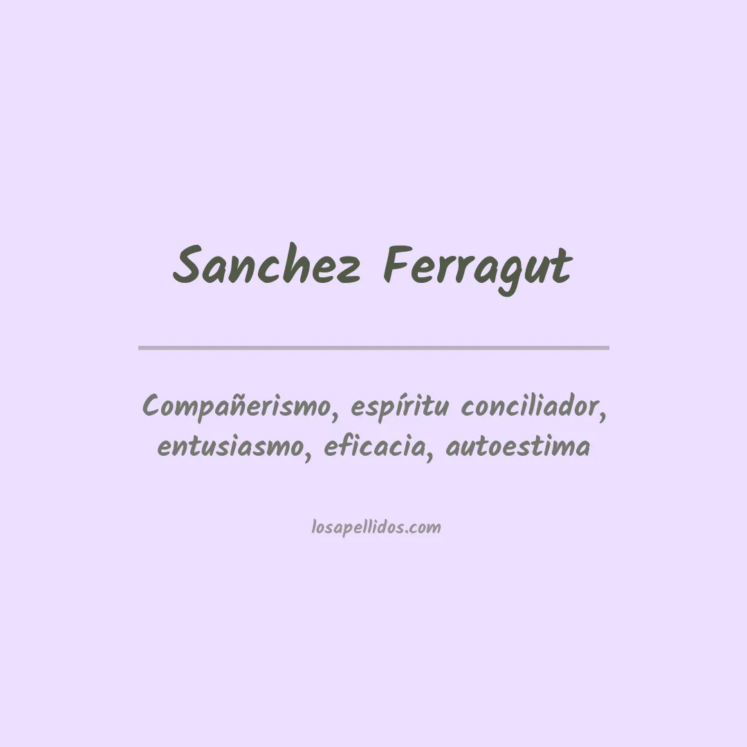 Significado del Apellido Sanchez ferragut