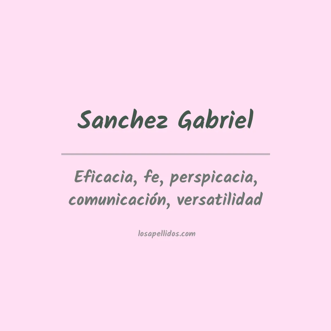 Significado del Apellido Sanchez gabriel