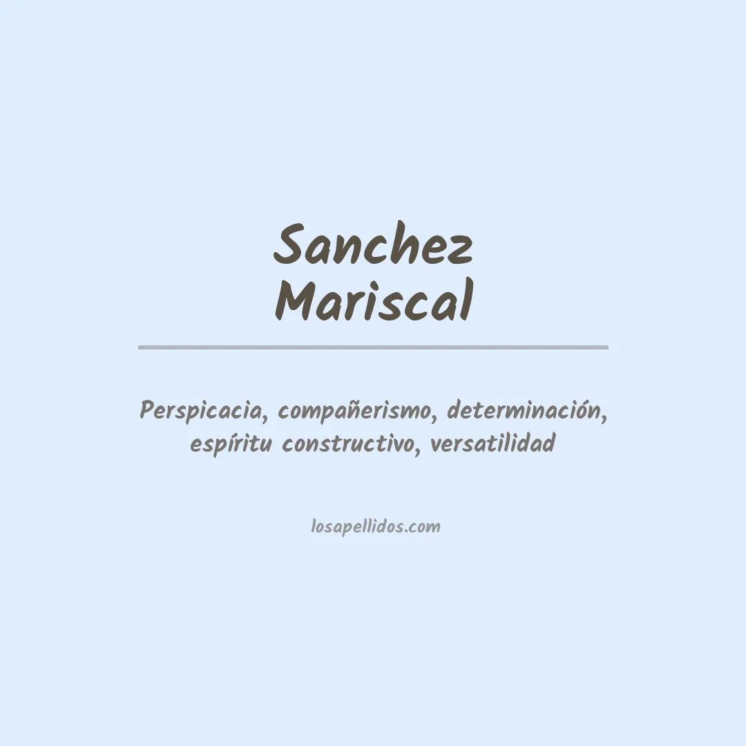 Significado del Apellido Sanchez mariscal
