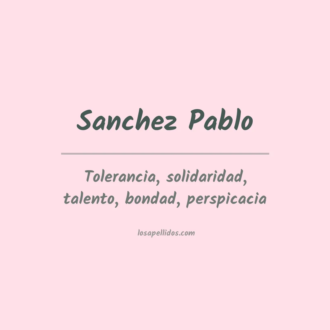Significado del Apellido Sanchez pablo